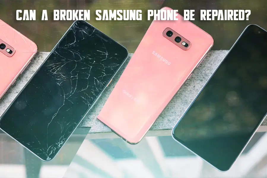 Can a Broken Samsung Phone Screen Be Repaired?