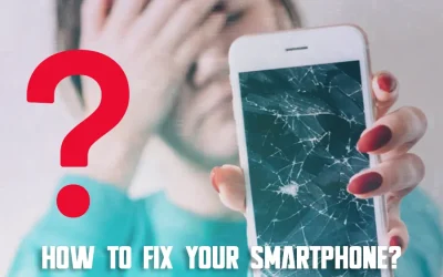 How To Fix Your Smartphone: 10 Steps to Fix Your Smartphone Like a Pro